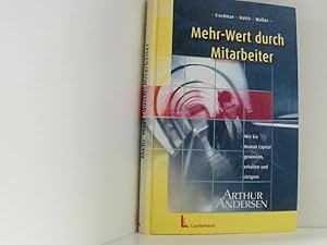 Bild des Verkufers fr Mehr-Wert durch Mitarbeiter: Wie sich Human Capital gewinnen, steigern und halten lsst zum Verkauf von Book Broker