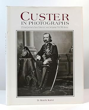 Bild des Verkufers fr CUSTER IN PHOTOGRAPHS zum Verkauf von Rare Book Cellar