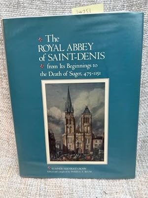 Seller image for The Royal Abbey of Saint-Denis from Its Beginnings to the Death of Suger 475-1151 (Yale Publications in the History of Art) for sale by Anytime Books