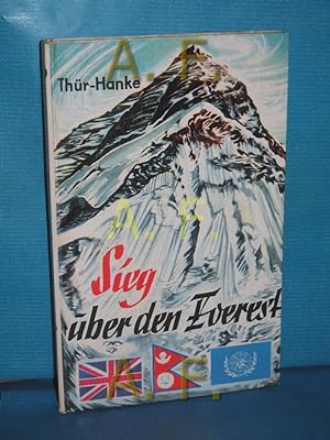 Imagen del vendedor de Sieg ber den Everest Thr-Hanke. Thr , Hanke a la venta por Antiquarische Fundgrube e.U.