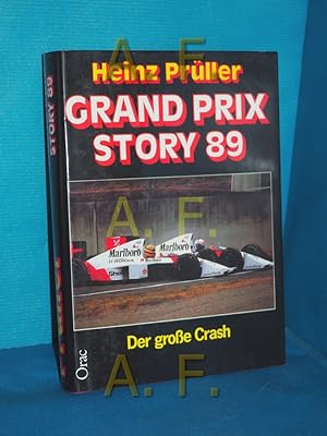Bild des Verkufers fr Grand Prix Story 1989: Der groe Crash zum Verkauf von Antiquarische Fundgrube e.U.