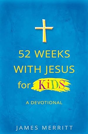 Bild des Verkufers fr 52 Weeks with Jesus for Kids: A Devotional zum Verkauf von WeBuyBooks