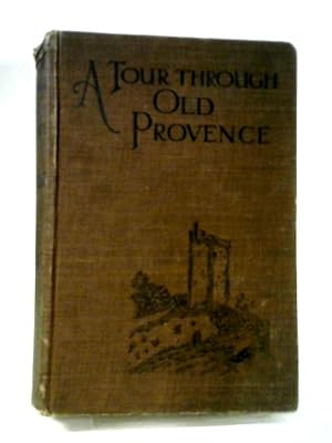 Imagen del vendedor de A Tour Through Old Provence a la venta por World of Rare Books