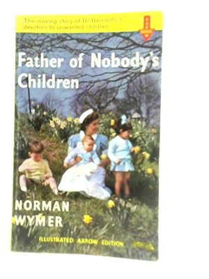 Imagen del vendedor de Father Of Nobody's Children a la venta por World of Rare Books