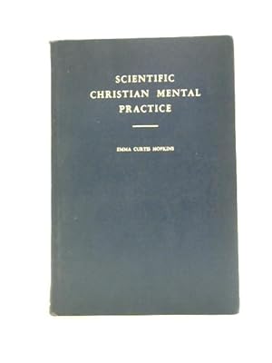Seller image for Scientific Christian Mental Practice for sale by World of Rare Books