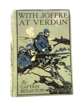 Image du vendeur pour With Joffre at Verdun mis en vente par World of Rare Books