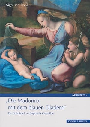 Bild des Verkufers fr Die Madonna mit dem blauen Diadem" : Ein Schlssel zu Raphaels Gemlde. MARIANUM ; 7. zum Verkauf von Fundus-Online GbR Borkert Schwarz Zerfa