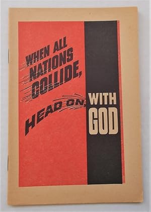 Seller image for When All Nations Collide, Head On, With God for sale by Bloomsbury Books