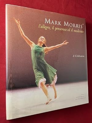 Seller image for Mark Morris' l'allegro, il penseroso ed il moderato: A Celebration for sale by Back in Time Rare Books, ABAA, FABA