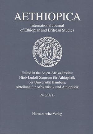 Bild des Verkufers fr Aethiopica 24 ( 2021 ) : International Journal of Ethiopian and Eritrean Studies. Aethiopica ; 24. zum Verkauf von Fundus-Online GbR Borkert Schwarz Zerfa