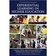 Seller image for Experiential Learning in Higher Education: Issues, Ideas, and Challenges for Promoting Peace and Justice for sale by eCampus