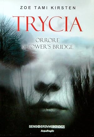 Bild des Verkufers fr Trycia. Orrore a tower's Bridge zum Verkauf von Librodifaccia