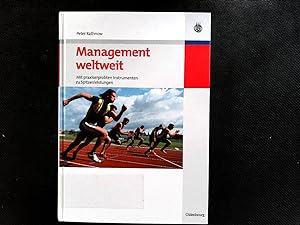 Bild des Verkufers fr Management weltweit: Mit praxiserprobten Instrumenten zu Spitzenleistungen. zum Verkauf von Antiquariat Bookfarm