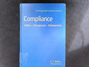 Bild des Verkufers fr Compliance: Aufbau - Management - Risikobereiche. (C. F. Mller Wirtschaftsrecht). zum Verkauf von Antiquariat Bookfarm