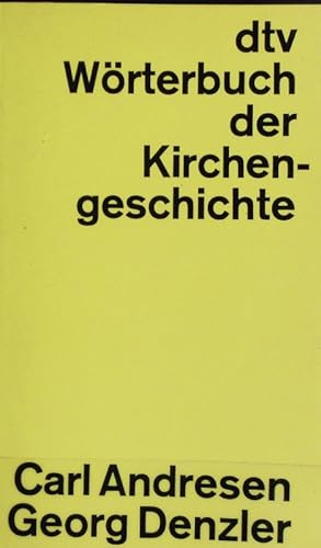 Dtv-Wörterbuch der Kirchengeschichte. Dtv ; 3245.