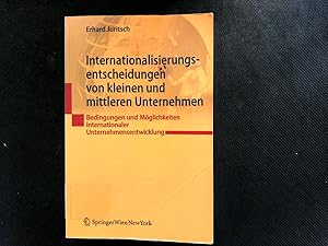 Seller image for Internationalisierungsentscheidungen von kleinen und mittleren Unternehmen: Bedingungen und Mglichkeiten internationaler Unternehmensentwicklung. for sale by Antiquariat Bookfarm