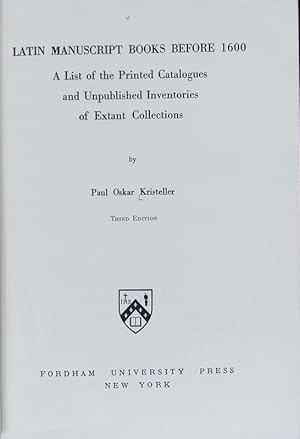 Imagen del vendedor de Latin manuscript books before 1600 : a list of the printed catalogues and unpublished inventories of extant collections. a la venta por Antiquariat Bookfarm