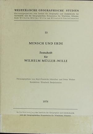 Seller image for Mensch und Erde : Festschrift fr Wilhelm Mller-Wille zum 20. Okt. 1976. Westflische Geographische Studien ; 33. for sale by Antiquariat Bookfarm
