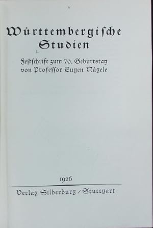 Bild des Verkufers fr Wrttembergische Studien : Festschrift zum 70. Geburtstag von Prof. Eugen Ngele. zum Verkauf von Antiquariat Bookfarm