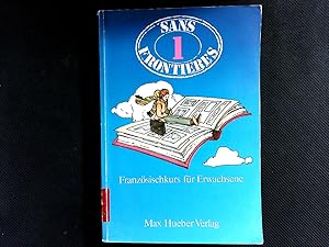 Immagine del venditore per Sans Frontieres 1. Franzsischkurs fr Erwachsene. Lehrbuch. venduto da Antiquariat Bookfarm