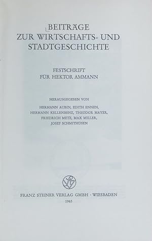 Bild des Verkufers fr Beitrge zur Wirtschafts- und Stadtgeschichte : Festschrift fr Hektor Ammann. zum Verkauf von Antiquariat Bookfarm