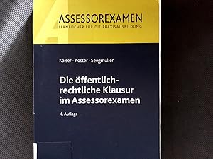 Imagen del vendedor de Die ffentlich-rechtliche Klausur im Assessorexamen. (Assessorexamen). a la venta por Antiquariat Bookfarm