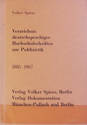 Bild des Verkufers fr Verzeichnis deutschsprachiger Hochschulschriften zur Publizistik : 1885 - 1967. zum Verkauf von Antiquariat Bookfarm