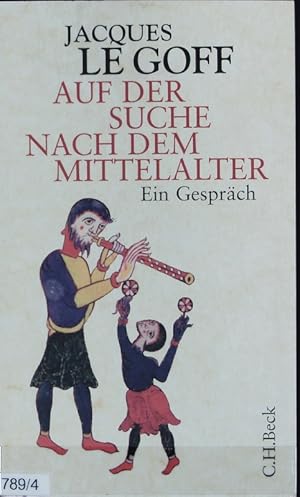 Seller image for Auf der Suche nach dem Mittelalter : ein Gesprch. for sale by Antiquariat Bookfarm