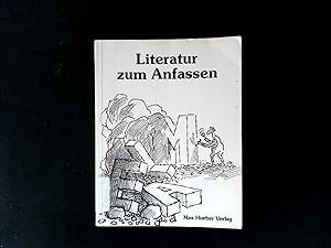 Bild des Verkufers fr Literatur zum Anfassen - Vorschlge zu einem produktiven Umgang mit Literatur. zum Verkauf von Antiquariat Bookfarm