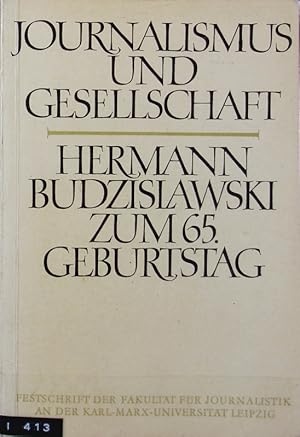 Immagine del venditore per Journalismus und Gesellschaft : Festschrift ; Hermann Budzislawski zum 65. Geburtstag. venduto da Antiquariat Bookfarm