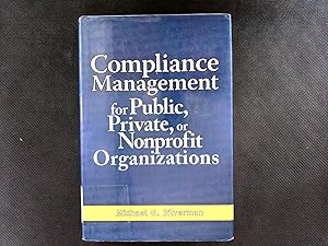 Bild des Verk�ufers f�r Compliance Management for Public, Private, or Nonprofit Organizations. zum Verkauf von Antiquariat Bookfarm