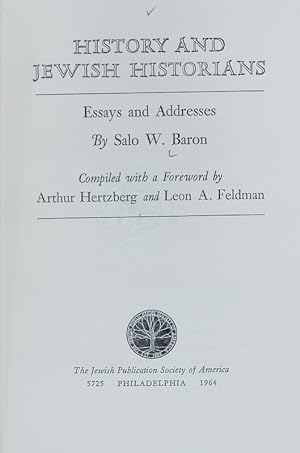 Bild des Verkufers fr History and Jewish historians : essays and addresses. zum Verkauf von Antiquariat Bookfarm