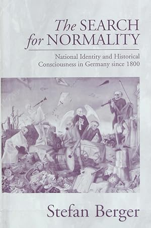 Imagen del vendedor de search for normality : national identity and historical consciousness in Germany since 1800. a la venta por Antiquariat Bookfarm