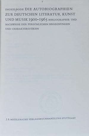 Immagine del venditore per Autobiographien zur deutschen Literatur, Kunst und Musik 1900 - 1965 : Bibliographie und Nachweise der persnlichen Begegnungen und Charakteristiken. Repertorien zur deutschen Literaturgeschichte ; 2. venduto da Antiquariat Bookfarm