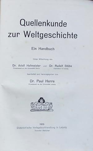 Bild des Verkufers fr Quellenkunde zur Weltgeschichte : ein Handbuch. zum Verkauf von Antiquariat Bookfarm