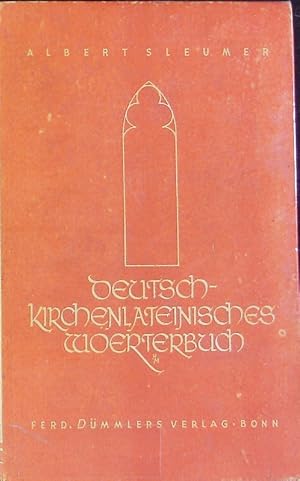 Bild des Verkufers fr Deutsch-kirchenlateinisches Wrterbuch : Anhang: Die Stammzeiten der unregelmssigen lateinischen Zeitwrter. zum Verkauf von Antiquariat Bookfarm