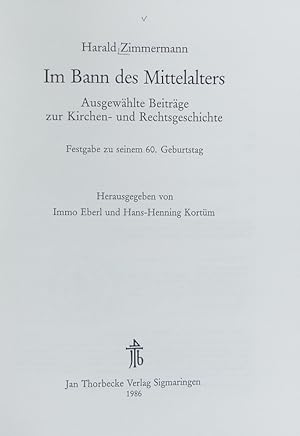 Bild des Verkufers fr Im Bann des Mittelalters : ausgewhlte Beitrge zur Kirchen- und Rechtsgeschichte ; Festgabe zu seinem 60. Geburtstag. zum Verkauf von Antiquariat Bookfarm