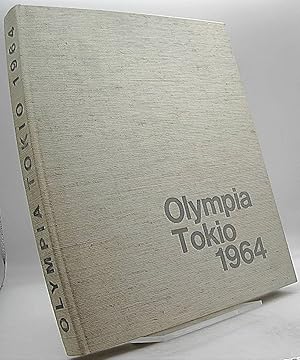 Olympia Tokio 1964 Herausgegeben unter der Patronanz des Österreichischen Olympischen Comites