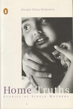 Home Truths. Stories of Single Mothers.