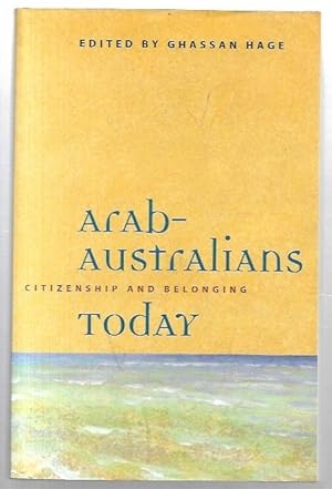 Image du vendeur pour Arab-Australians Today: Citizenship and Belonging. mis en vente par City Basement Books