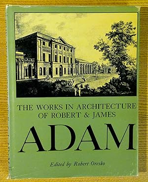 Imagen del vendedor de The Works in Architecture of Robert and James Adam a la venta por Pistil Books Online, IOBA