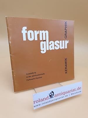 Seller image for Form und Glasur ; 31. Oktober bis 16. November 1969 for sale by Roland Antiquariat UG haftungsbeschrnkt