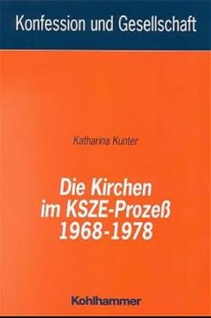 Bild des Verkufers fr Die Kirchen im KSZE-Prozess 1968-1978 (Konfession und Gesellschaft / Beitrge zur Zeitgeschichte) zum Verkauf von Gerald Wollermann