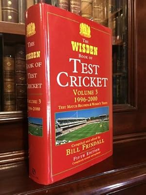 Image du vendeur pour The Wisden Book of Test Cricket Volume 3. 1996-2000. Test Match Records & Women's Test. Foreword by Sir Donald Bradman. mis en vente par Time Booksellers