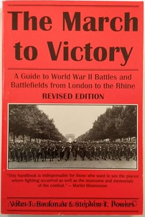 Seller image for The March to Victory: A Guide to World War II Battles and Battlefields from London to the Rhine for sale by Resource for Art and Music Books 