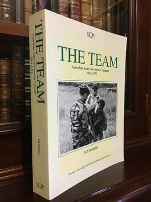 Image du vendeur pour The Team. Australian Army Advisers in Vietnam 1962-1972. mis en vente par Time Booksellers