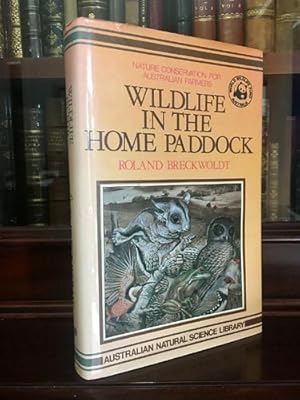 Imagen del vendedor de Wildlife In The Home Paddock. Nature conservation for Australian farmers. a la venta por Time Booksellers