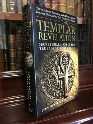 Seller image for The Templar Revelation. Secret Guardians Of The True Identity Of Christ. for sale by Time Booksellers