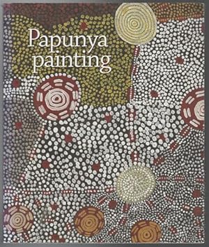 Imagen del vendedor de Papunya Painting: Out of the Desert. a la venta por Time Booksellers