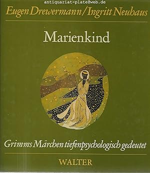 Marienkind. Märchen Nr. 3 aus der Grimmschen Sammlung. Grimms Märchen tiefenpsychologisch gedeute...